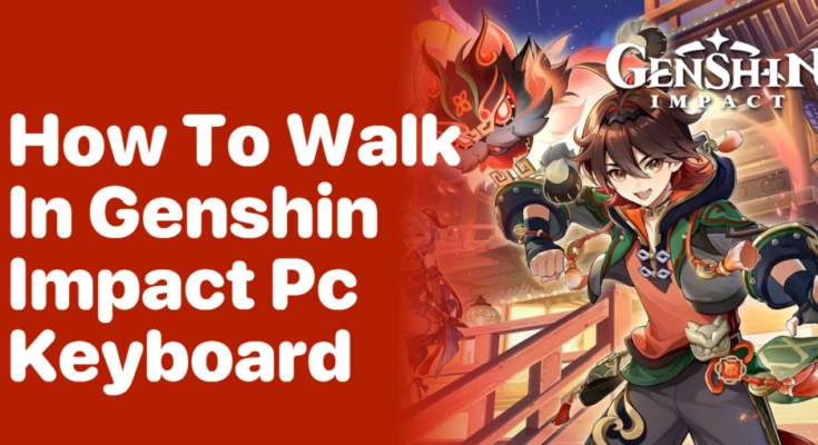 How to Walk in Genshin Impact PC keyboard